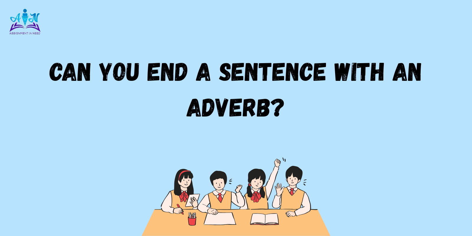 Can you end a sentence with an adverb?