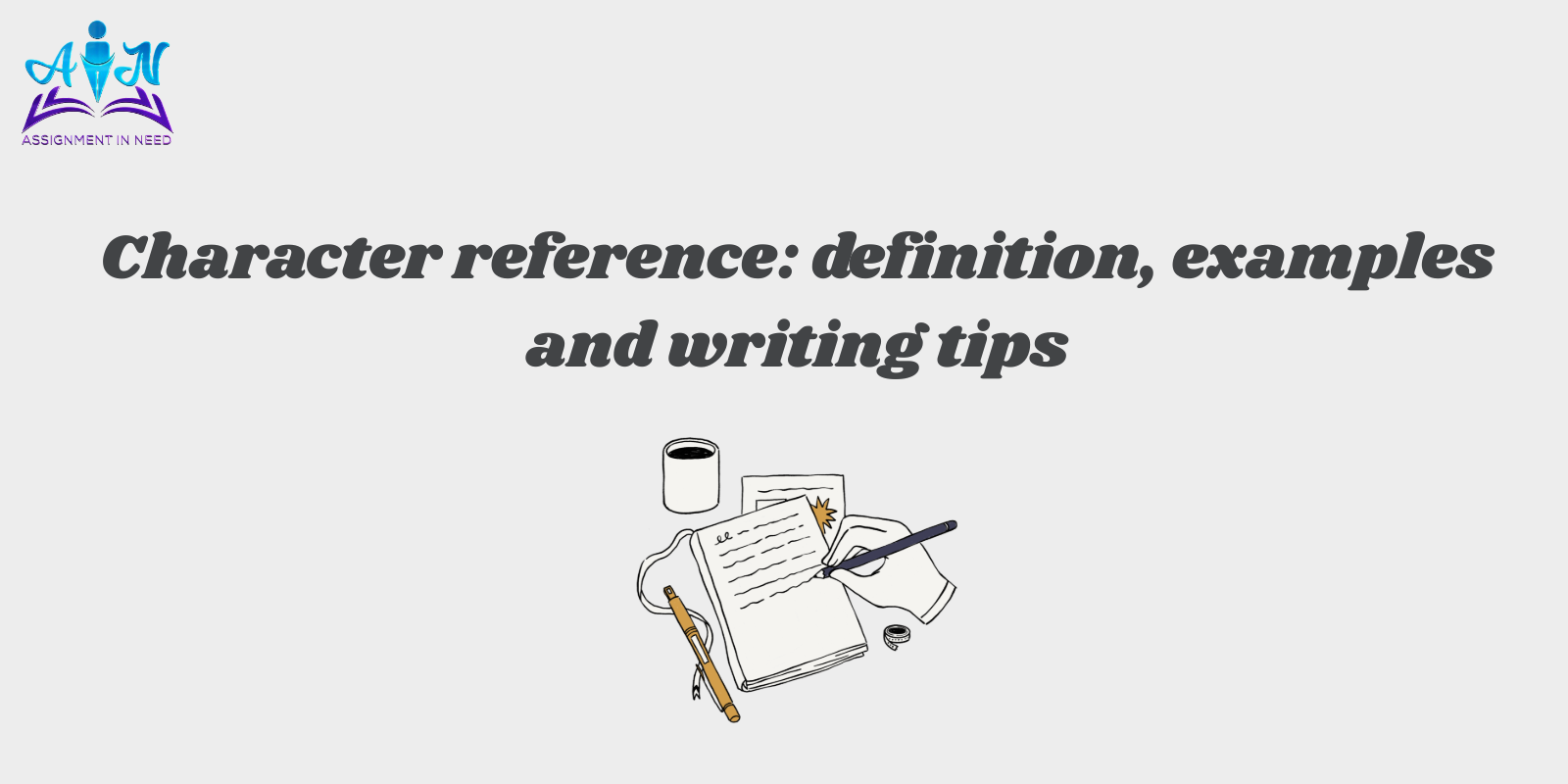 Character reference: definition, examples and writing tips