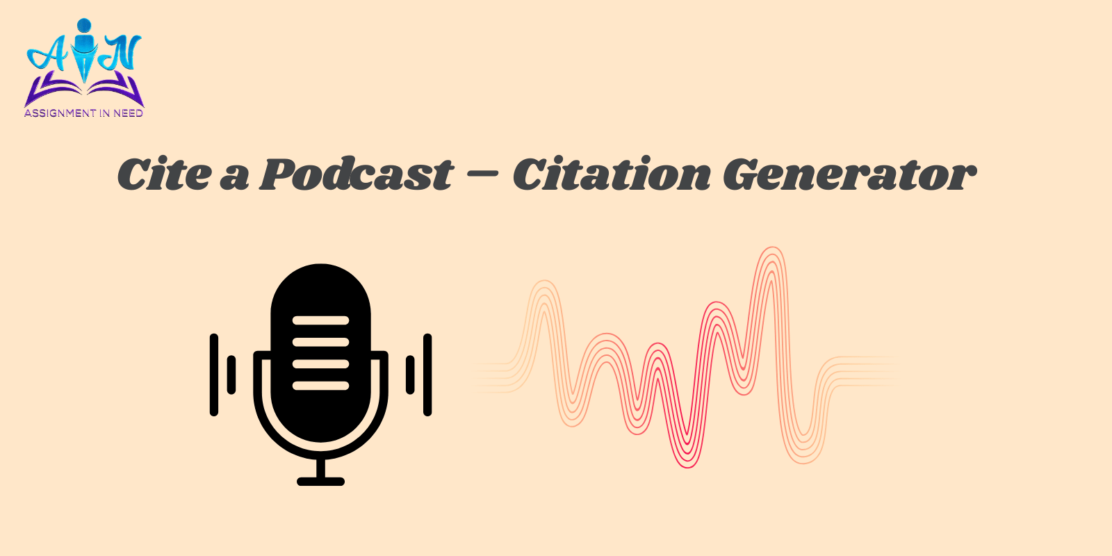 Cite a Podcast – Citation Generator