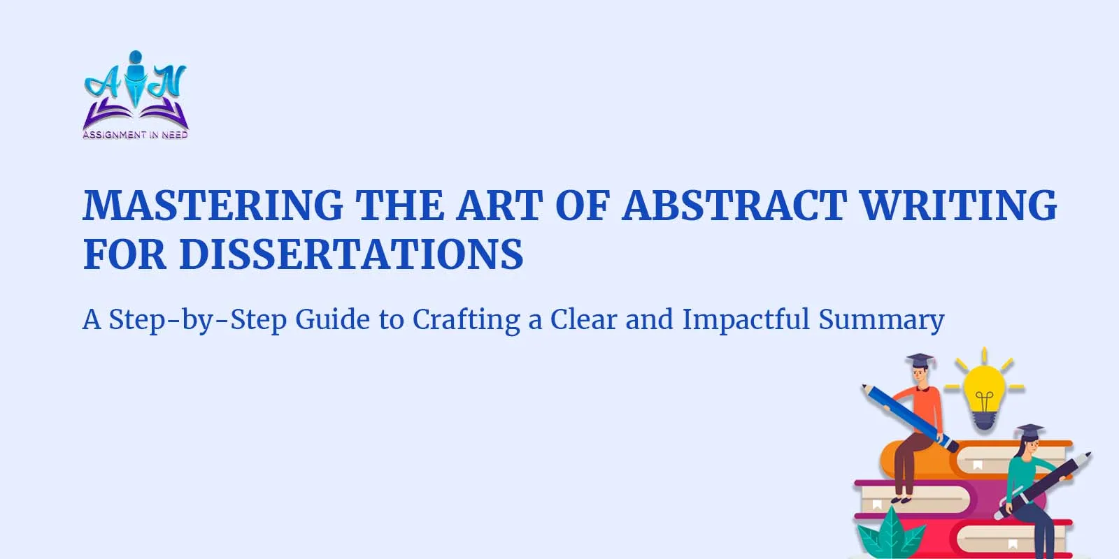 How to Effectively Structure and Write a Dissertation Abstract?