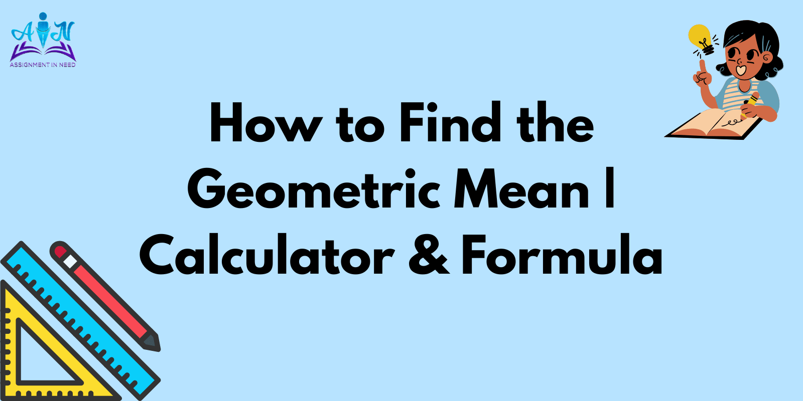 How to Find the Geometric Mean | Calculator & Formula