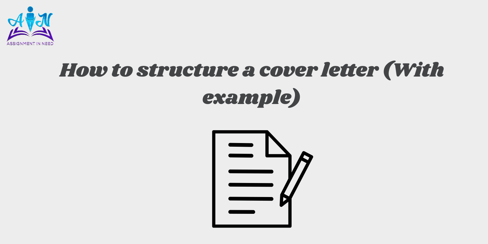 How to structure a cover letter (With example)