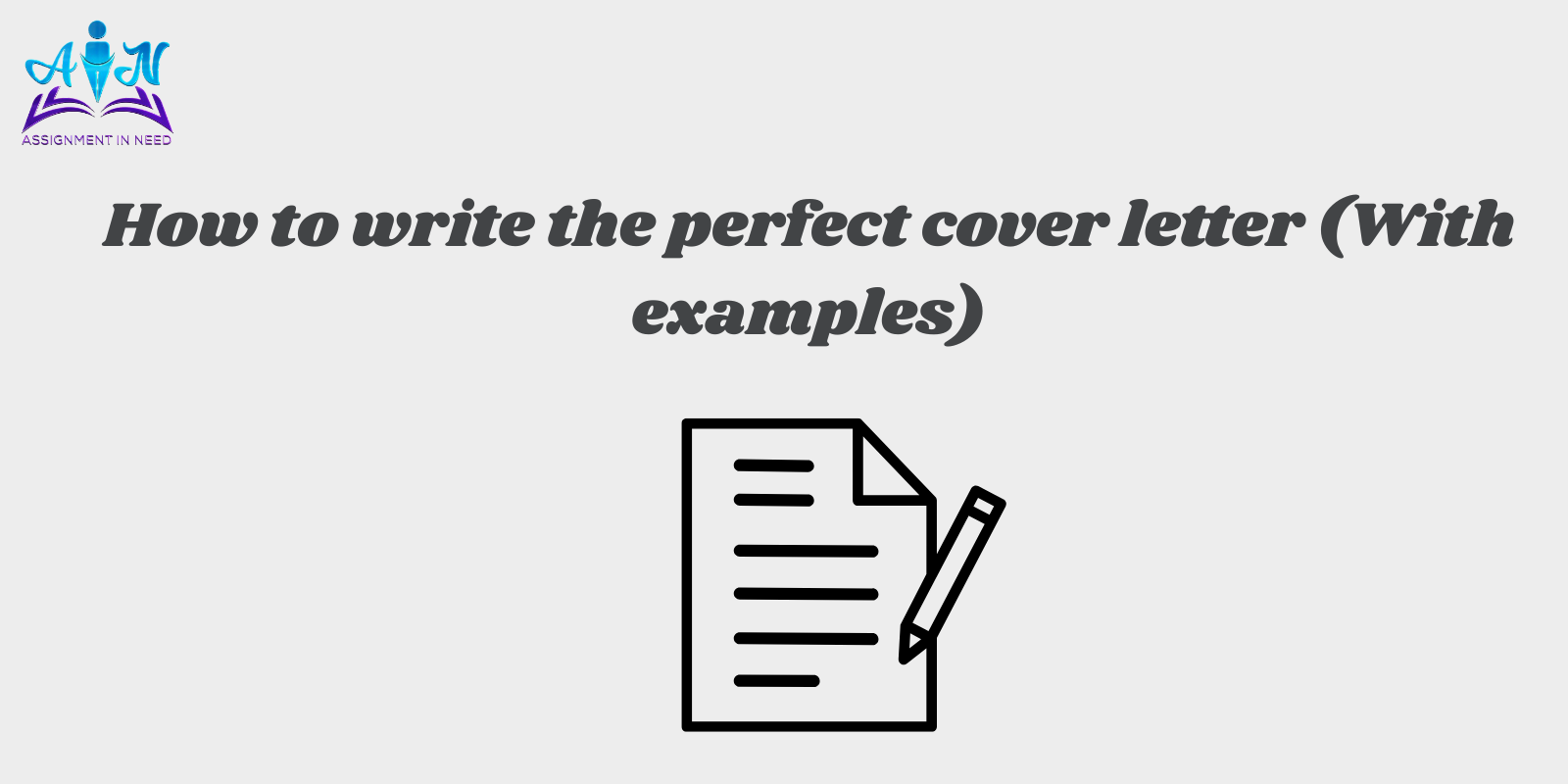 How to write the perfect cover letter (With examples)