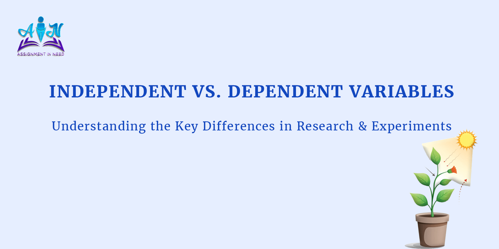 The Ultimate Guide to Independent and Dependent Variables in Research