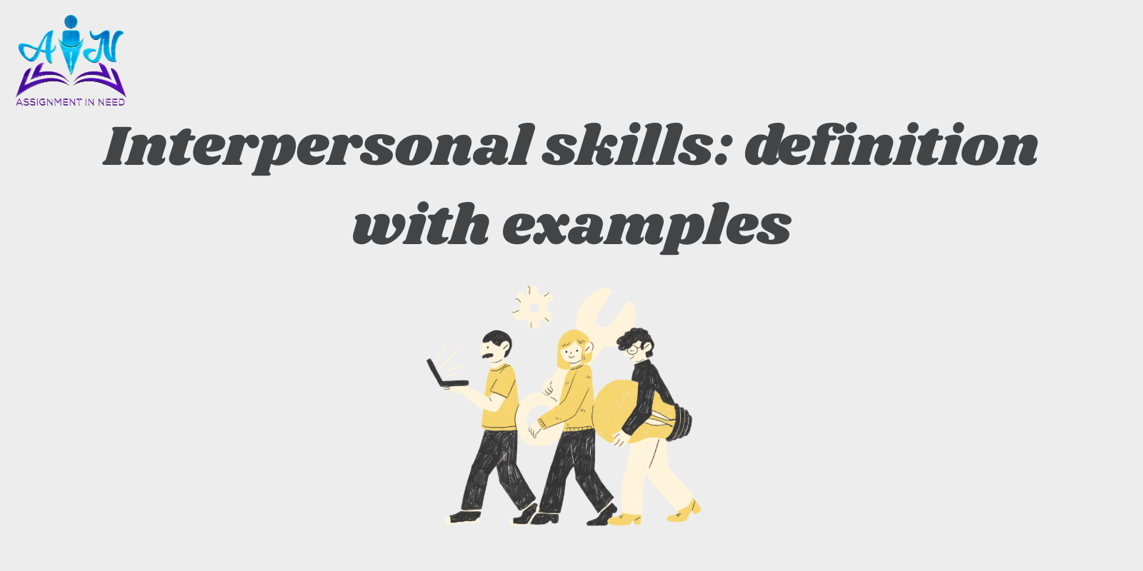 Interpersonal skills: definition with examples
