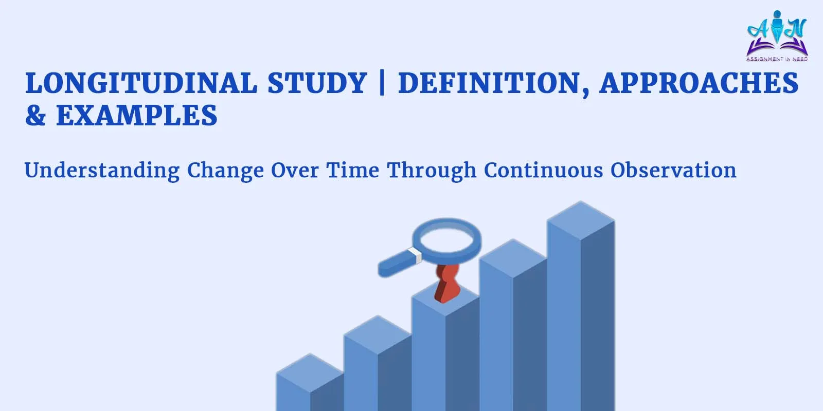 Longitudinal Study | Definition, Approaches & Examples