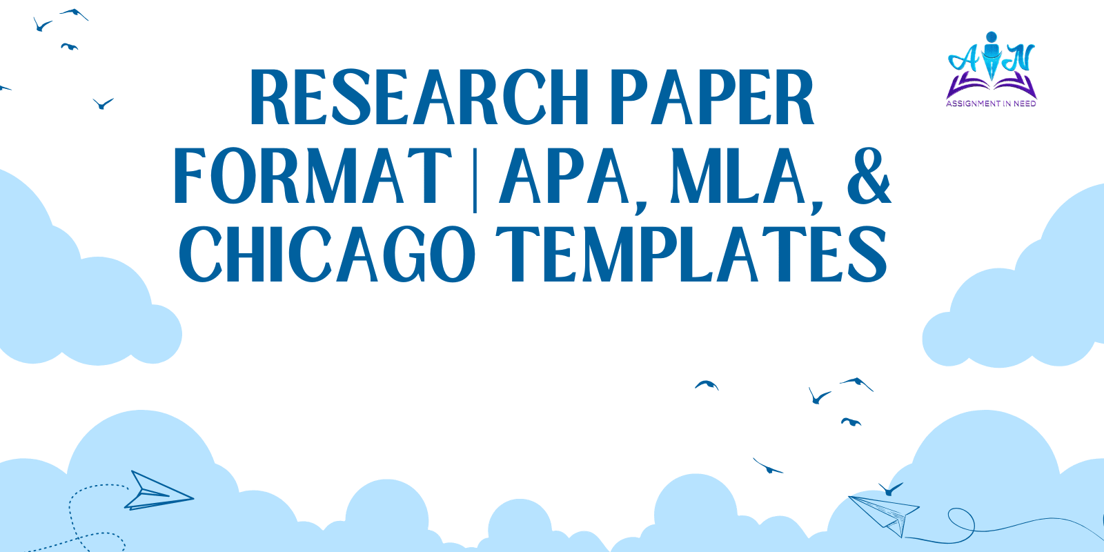 Research Paper Format | APA, MLA, & Chicago Templates
