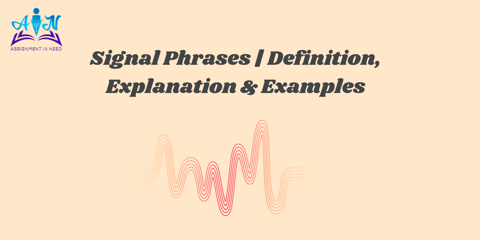 Signal Phrases | Definition, Explanation & Examples