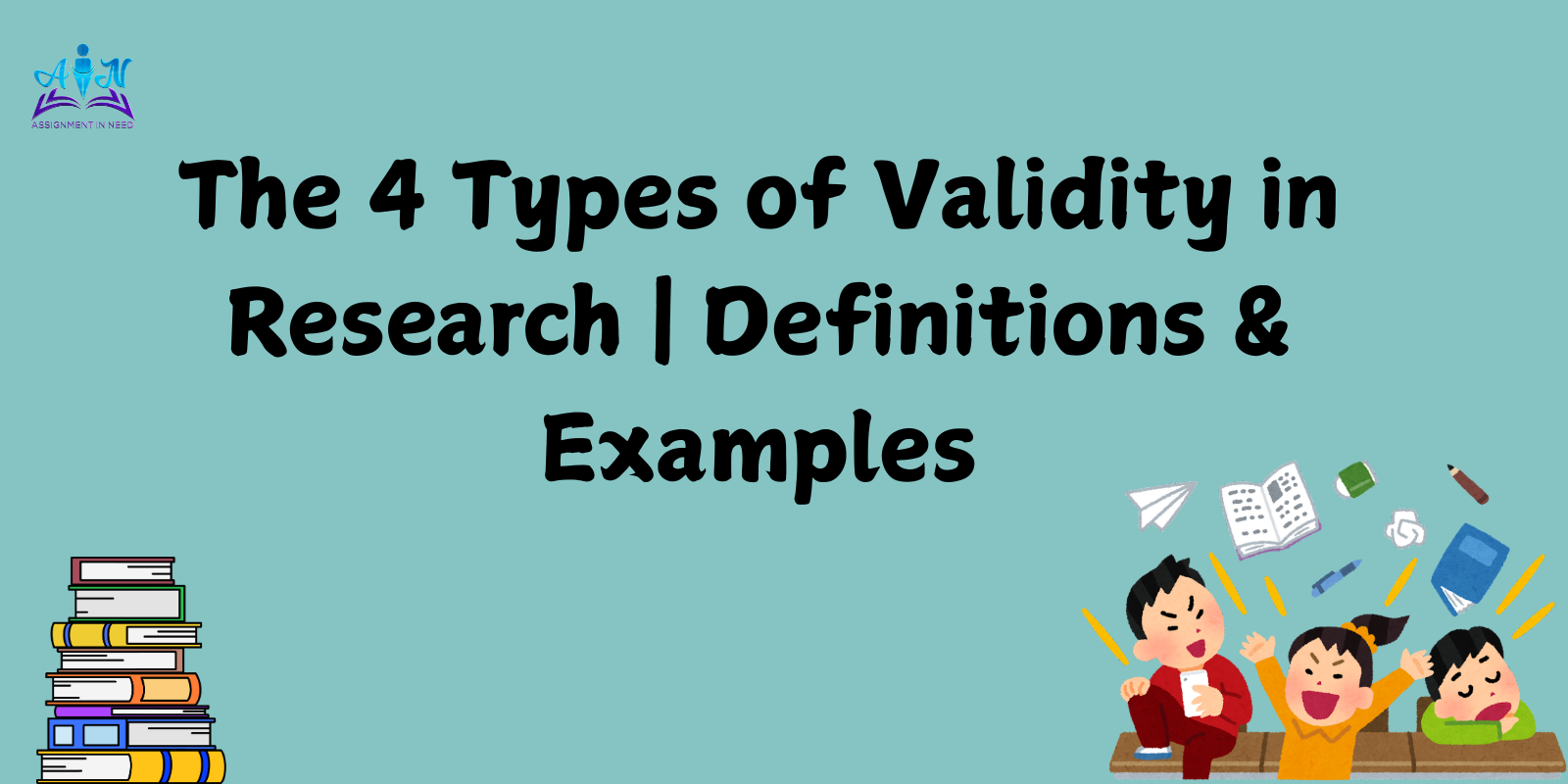 The 4 Types of Validity in Research | Definitions & Examples