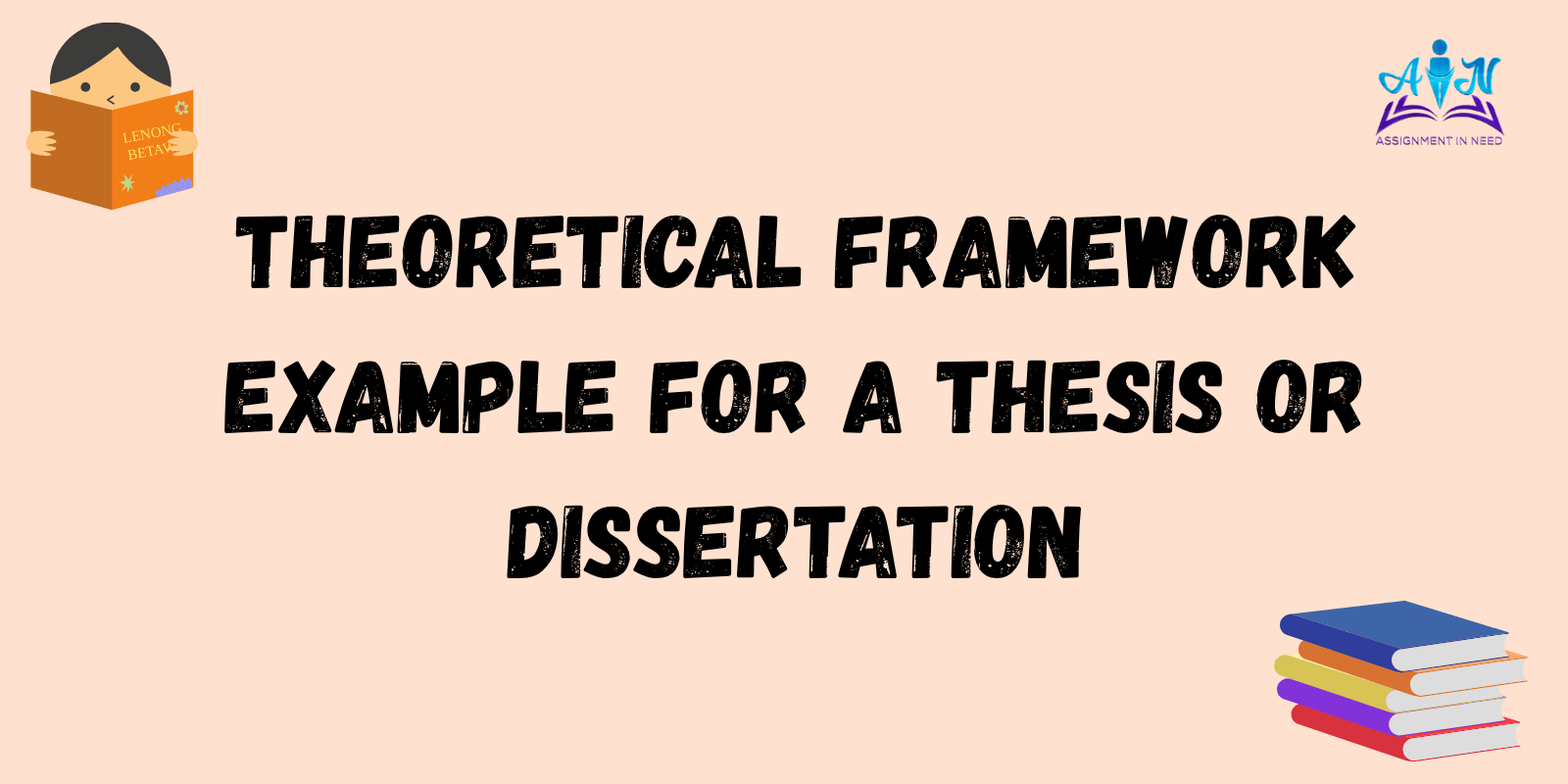 Theoretical Framework Example for a Thesis or Dissertation