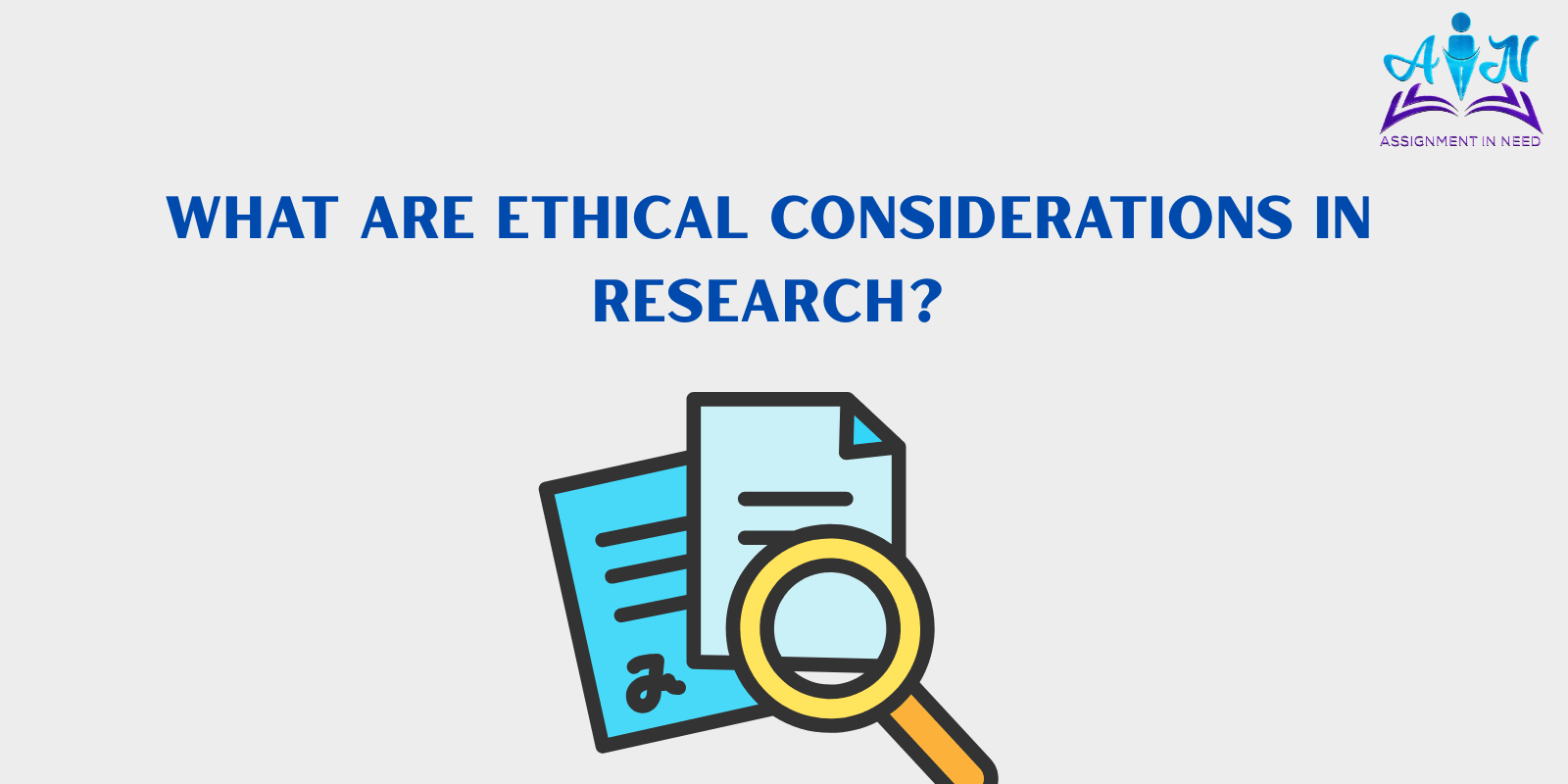 What Are Ethical Considerations in Research?