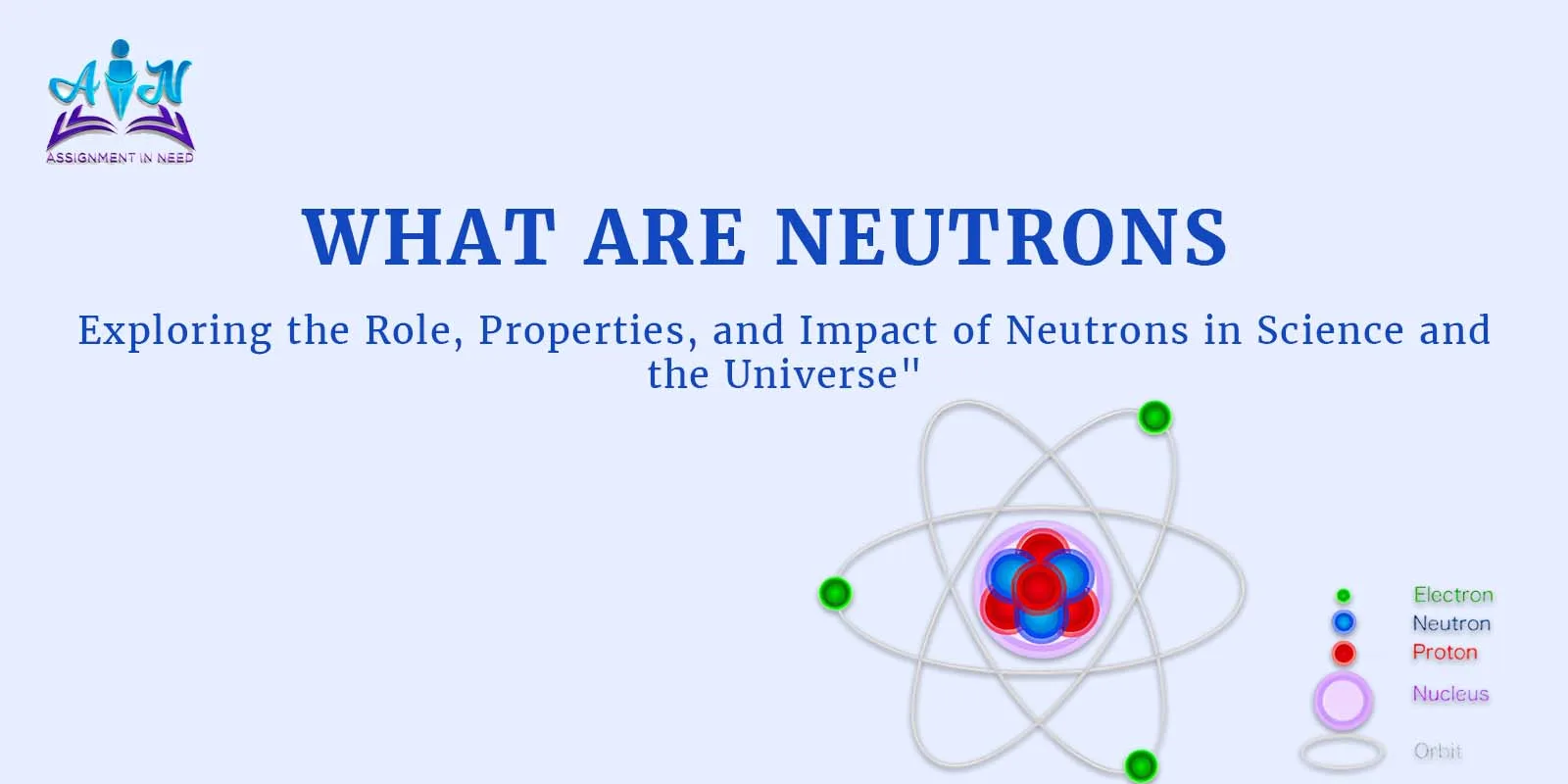 Exploring Neutrons: Understanding Their Role in Atomic Structure and Stability