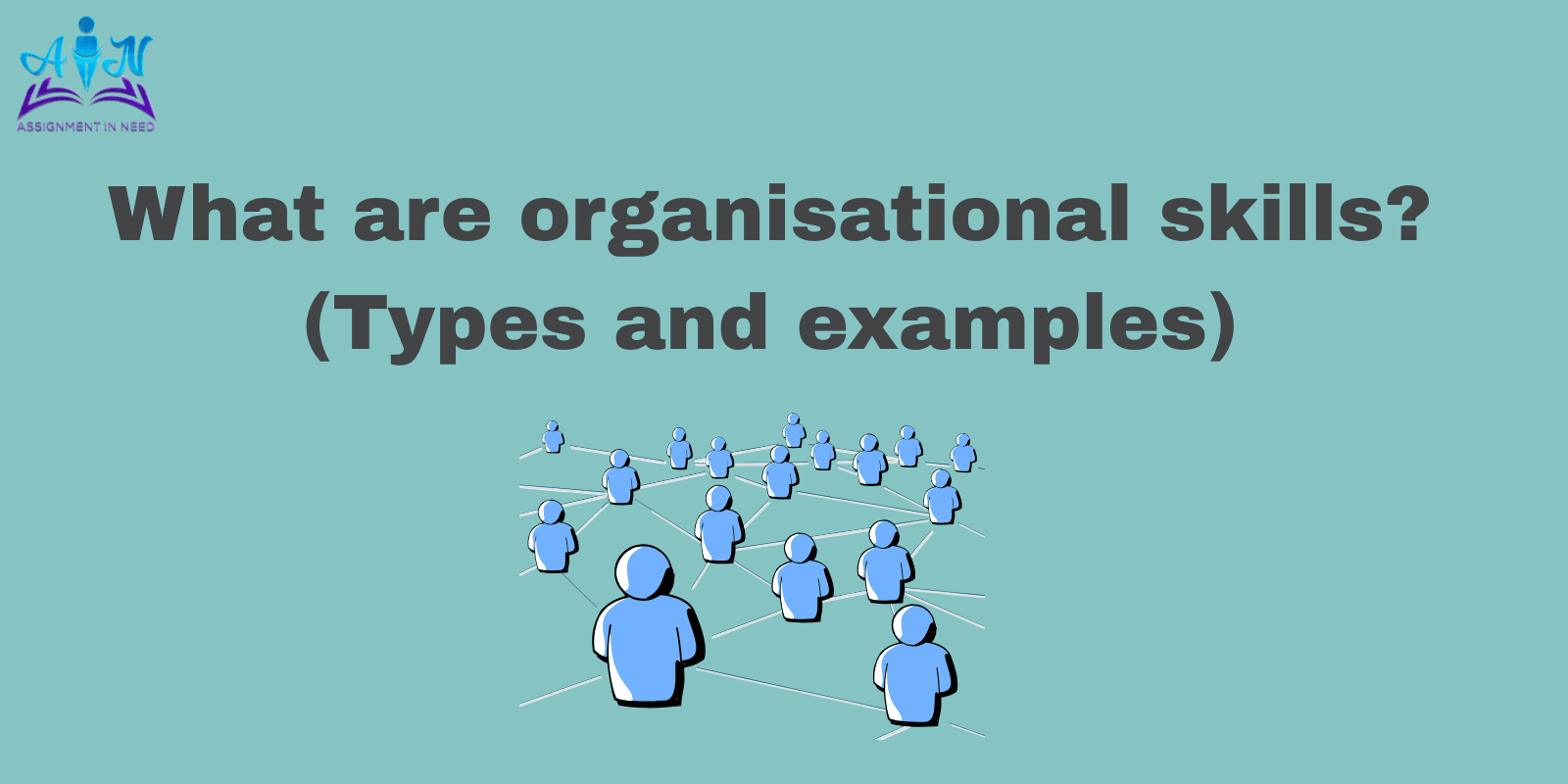 What are organisational skills? (Types and examples)