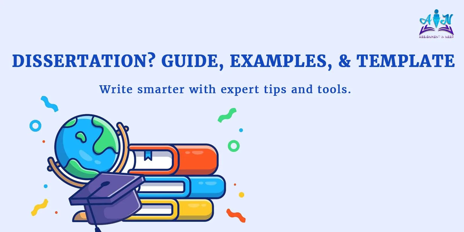 What Is a Dissertation? | Guide, Examples, & Template